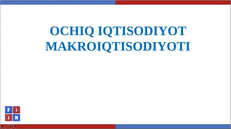 OCHIQ IQTISODIYOT MAKROIQTISODIYOTI 1