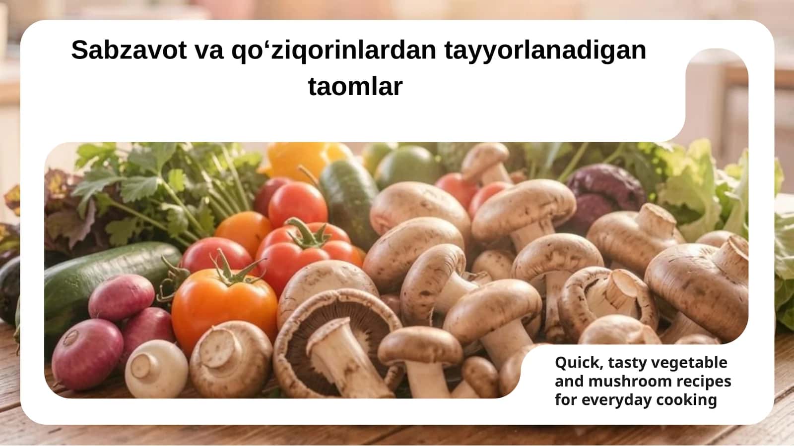 Sabzavot va qo‘ziqorinlardan tayyorlanadigan taomlar 1