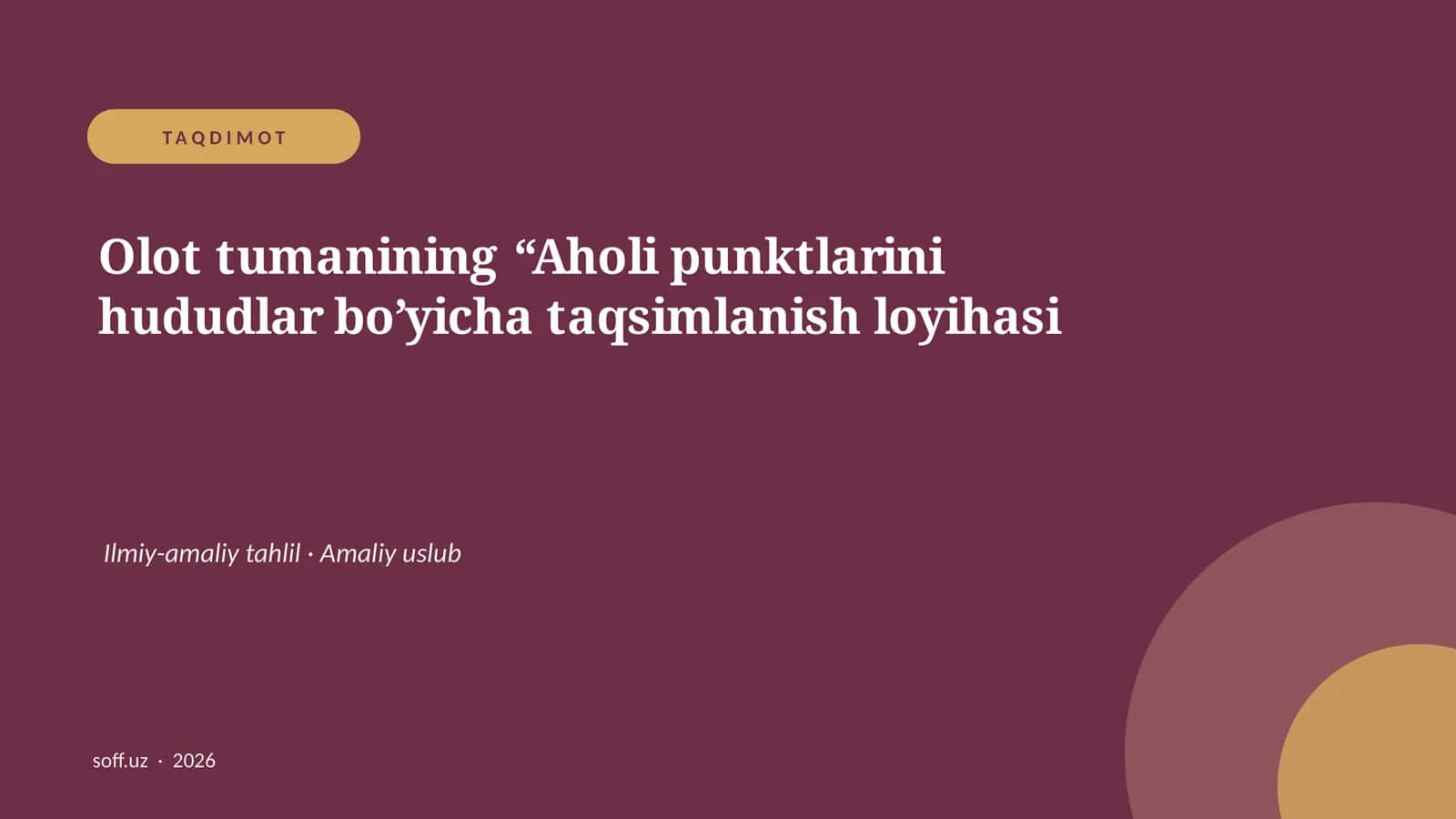 Olot tumanining “Aholi punktlarini hududlar bo’yicha taqsimlanish loyihasi 1
