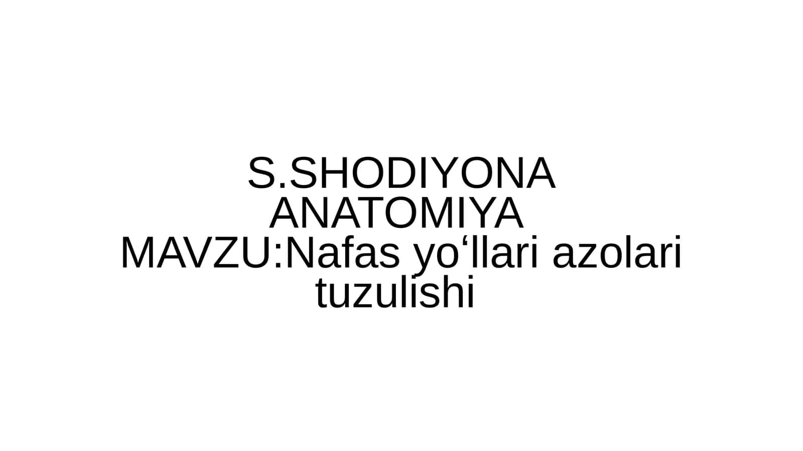ANATOMIYA MAVZU:Nafas yoʻllari azolari tuzulishi 1