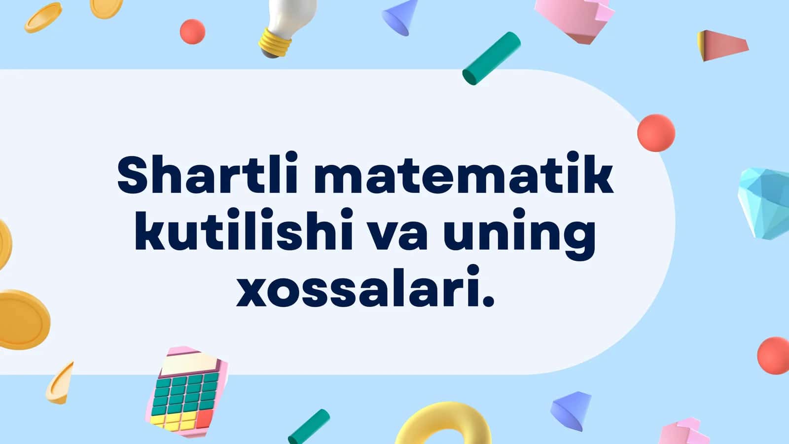 Shartli matematik kutilishi va uning xossalari 1