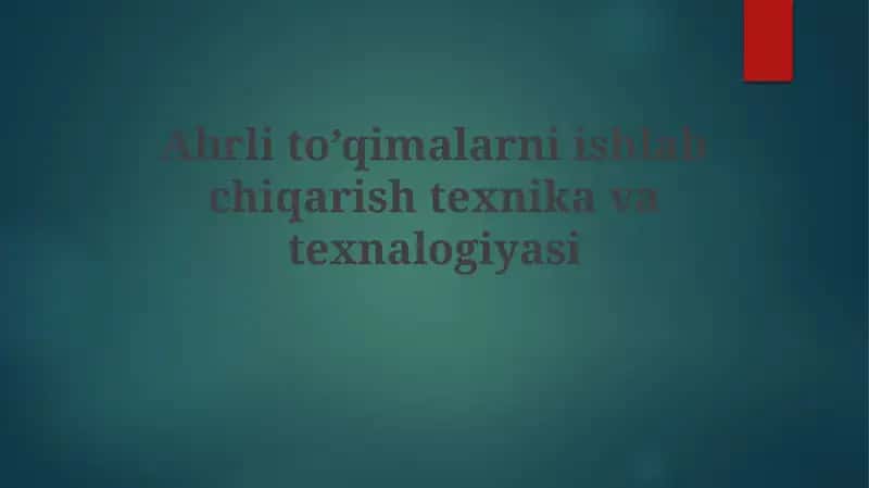 Abrlito’qimalarni ishlab chiqarish texnologiyasi 1