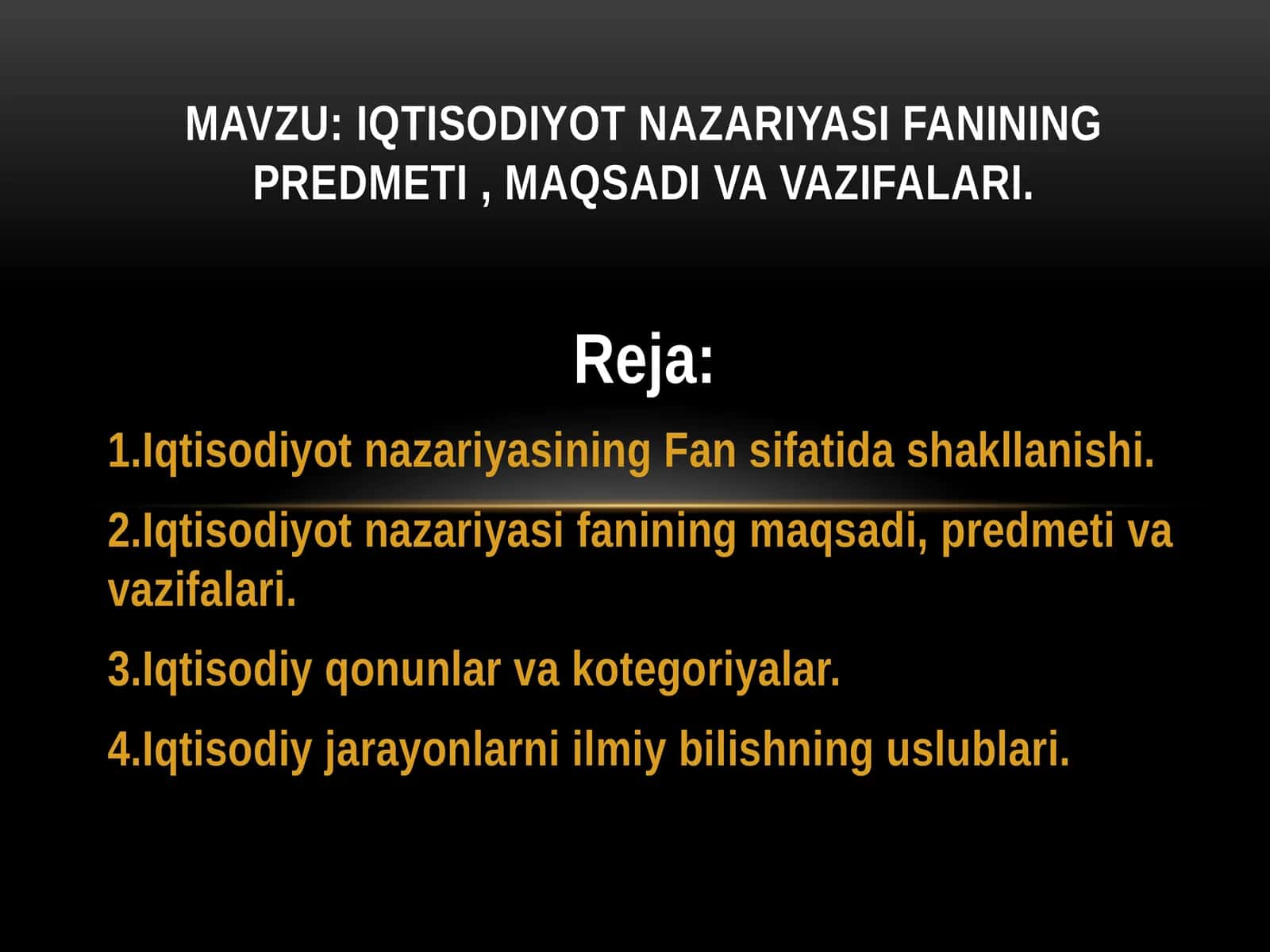 IQTISODIYOT NAZARIYASI FANINING PREDMETI , MAQSADI VA VAZIFALARI. 1