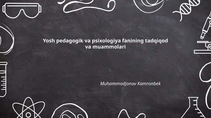 Yosh Pedagogik va Psixologiya fanining tadqiqod va muammolari 1