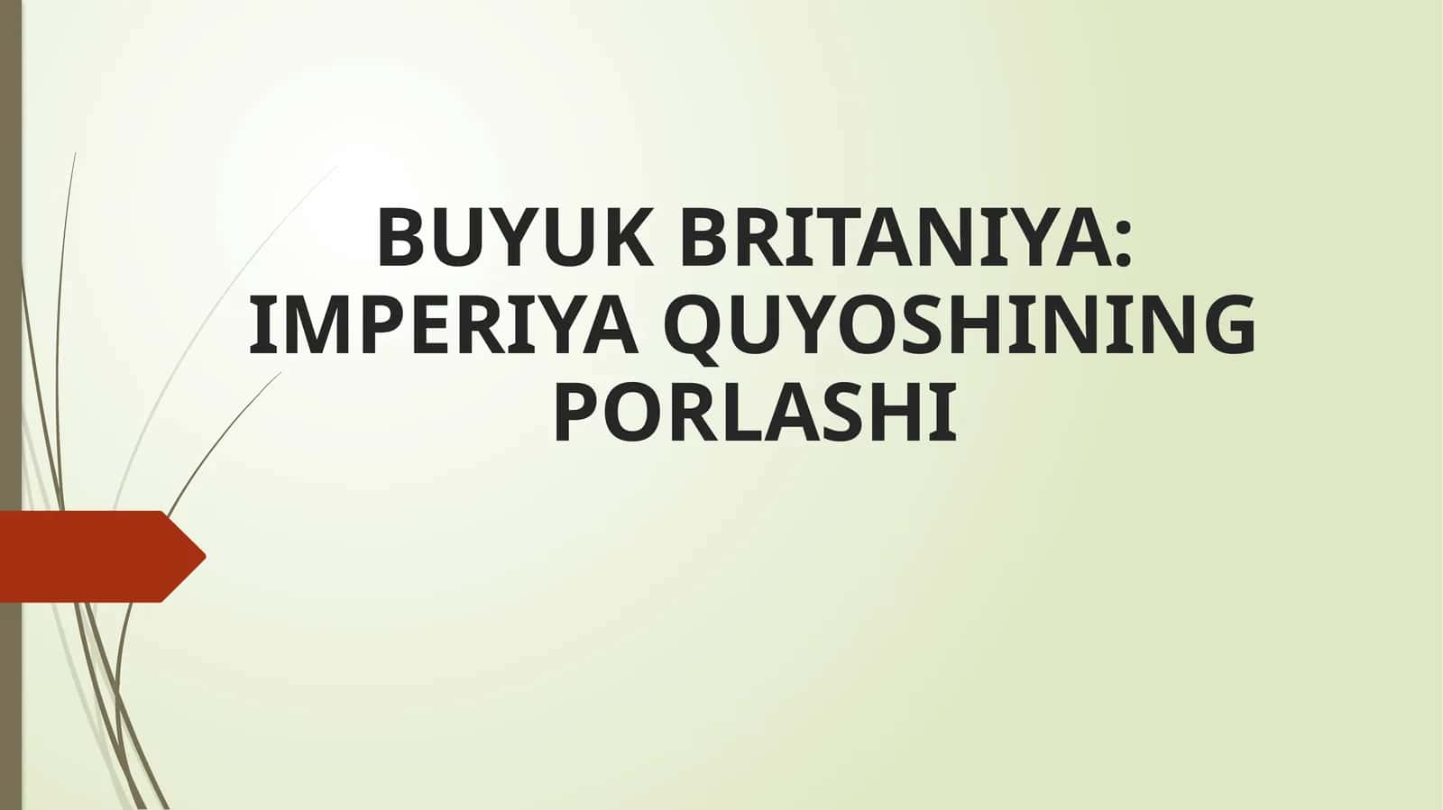 BUYUK BRITANIYA IMPERIYA QUYOSHINING PORLASHI 1