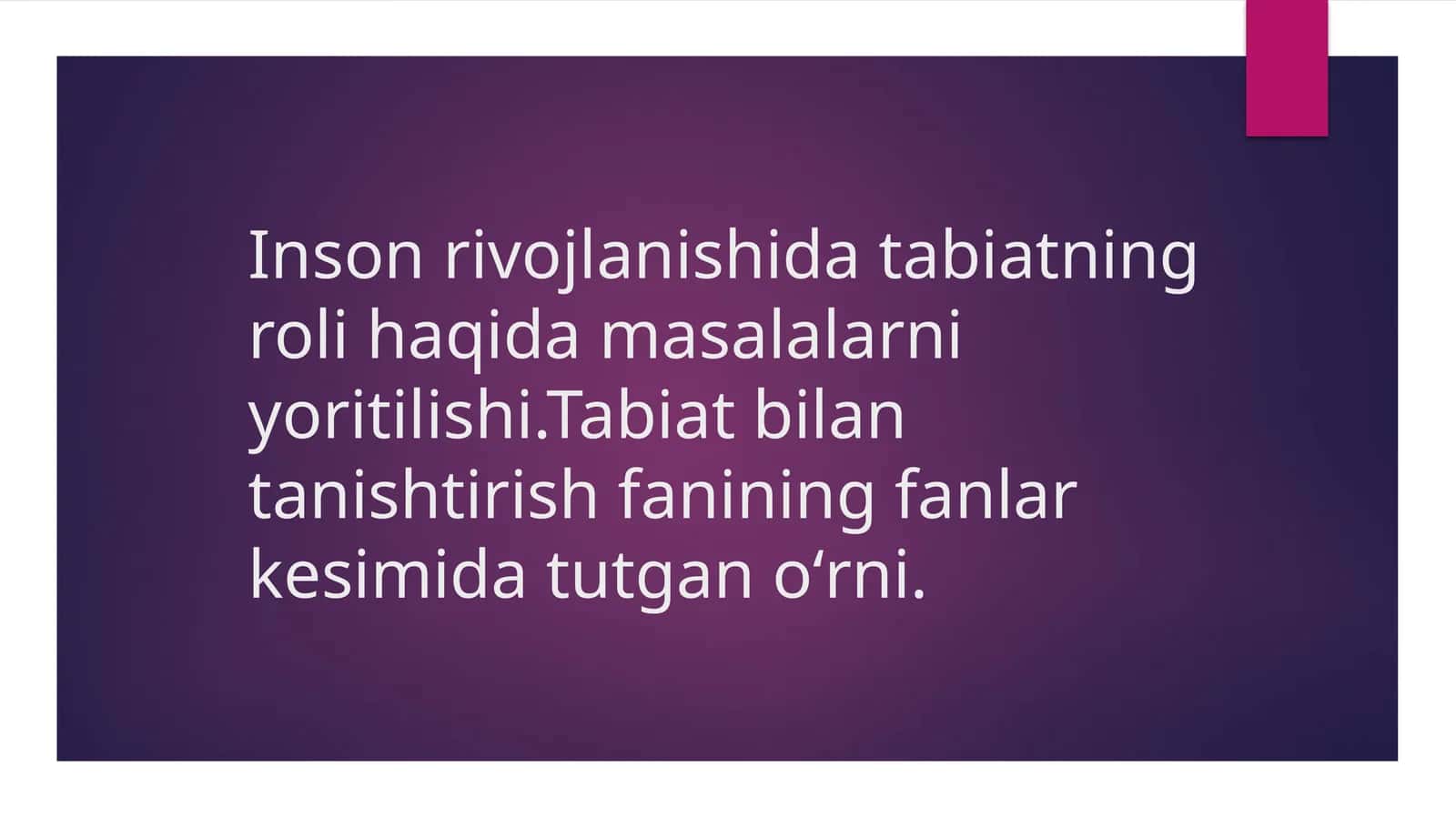 Insonrivojlanishida tabiatning roli haqida masalalarni yoritilishi 1