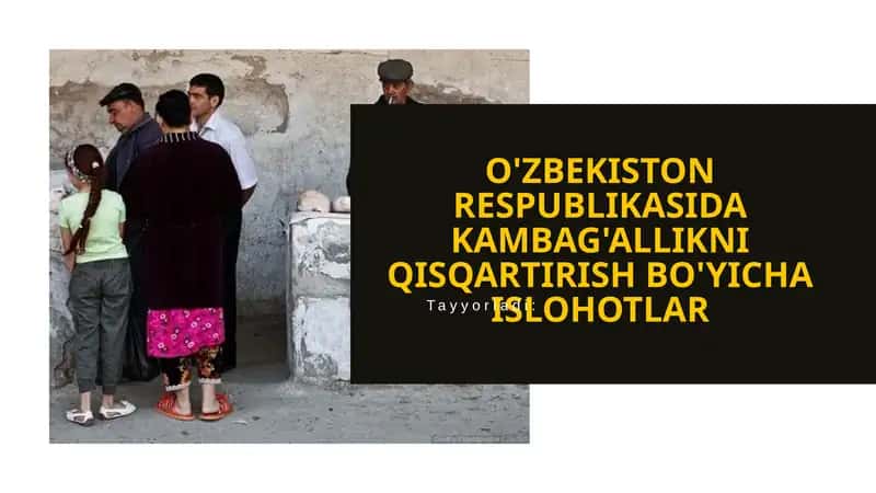O'zbekistonda Kambag'allikni qisqartirish bo'yicha islohlar 1
