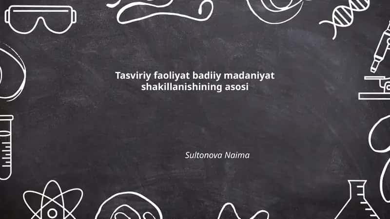 Tasviriy faoliyat badiiy madaniyat shakillanishining asosi 1