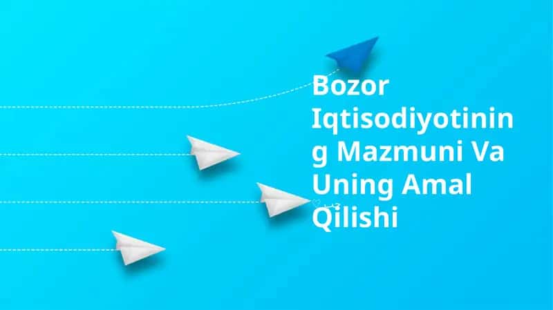 Bozor Iqtisodiyotining Mazmuni Va Uning Amal Qilishi 1