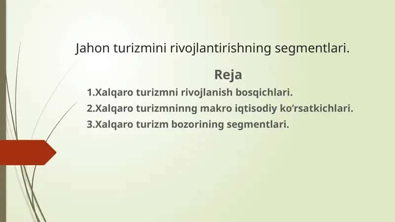 Jahon turizmini rivojlantirishning segmentlari. 1