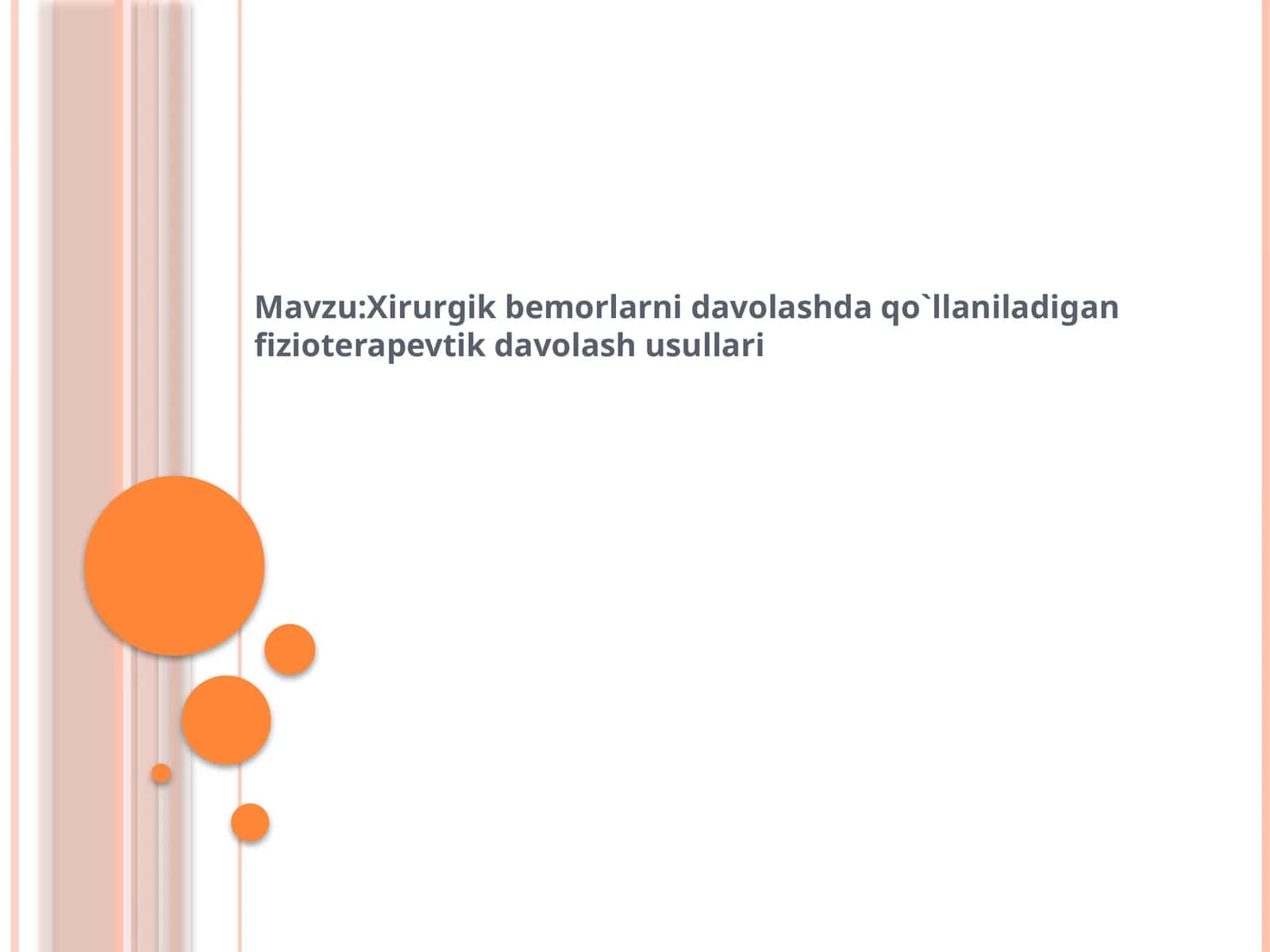 Xirurgik bemorlarni davolashda qo'llaniladigan fizioterapevtik davolash usullari 1