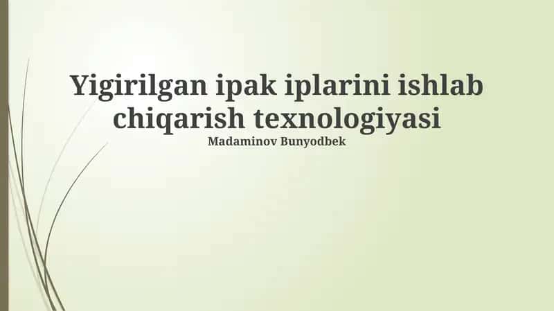 Ipak Yigirni Ishlab Chiqarish Texnologiyasi 1