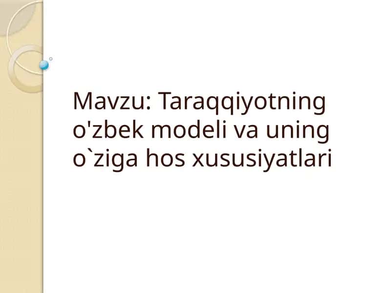 Taraqqiyotning o'zbek modeli va uning o`zigahos xususiyatlari 1