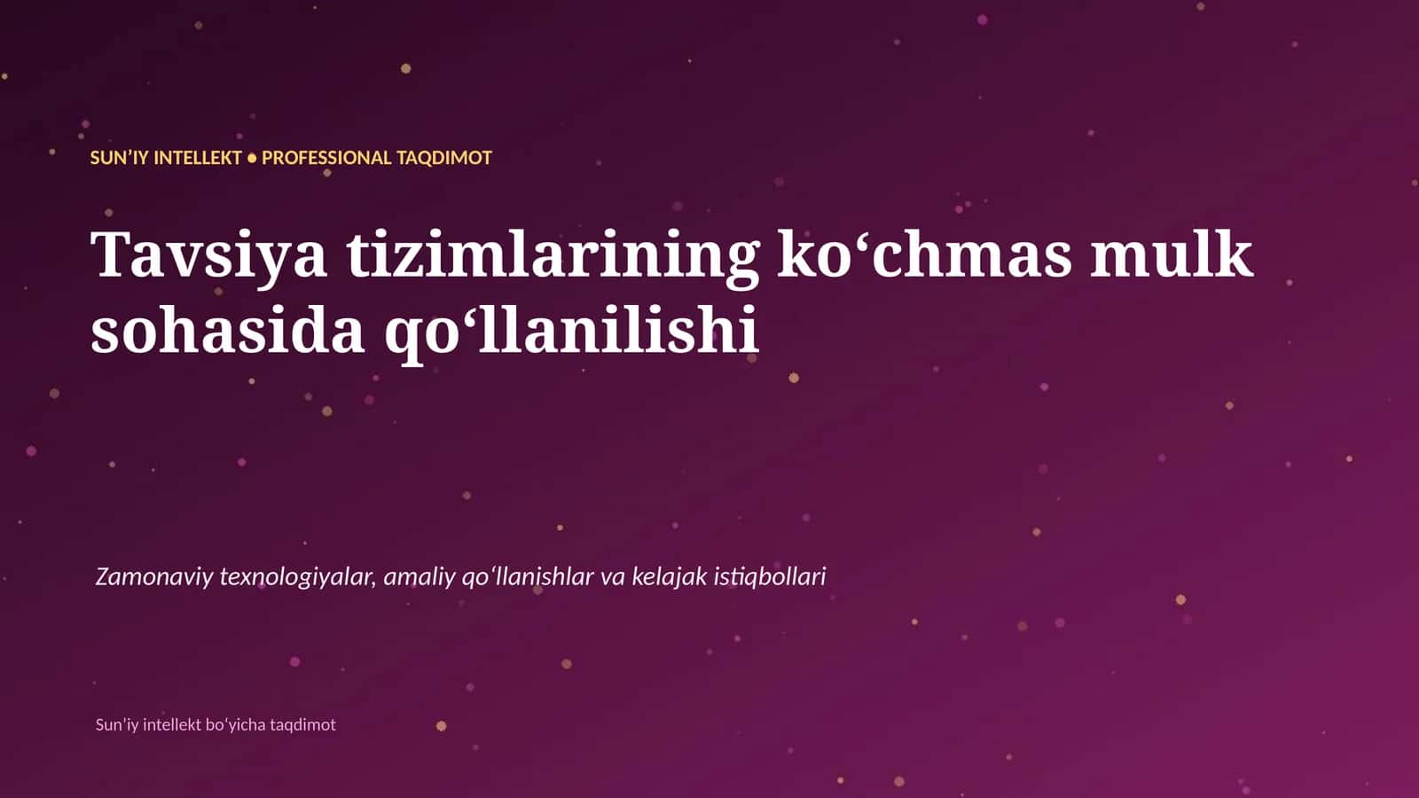 SUNʼIY INTELLEKT • PROFESSIONAL TAQDIMOT 1