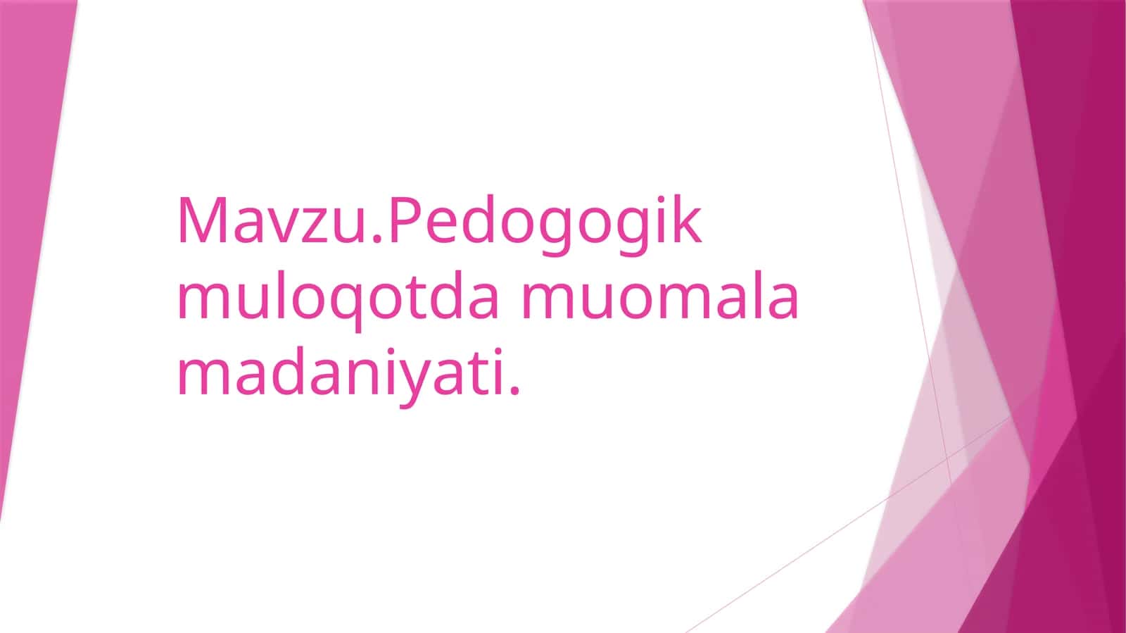 Pedogogik muloqotda muomala madaniyati 1