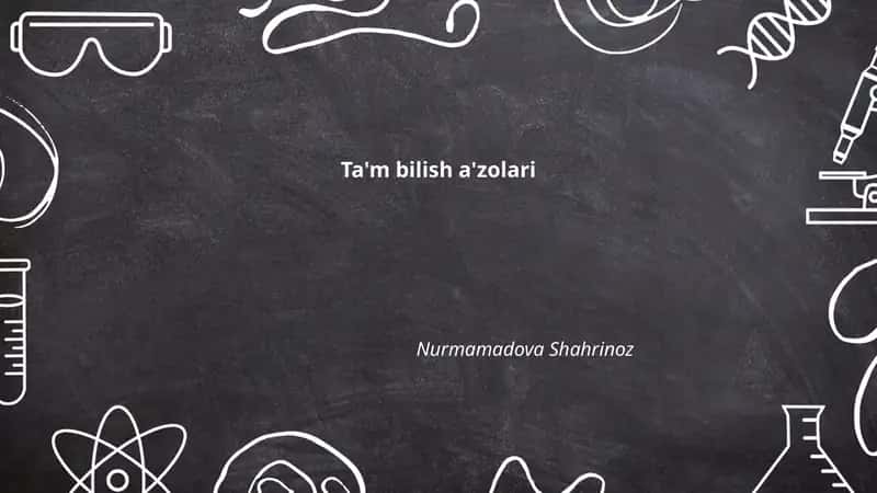 Ta'm bilish a'zolari 1