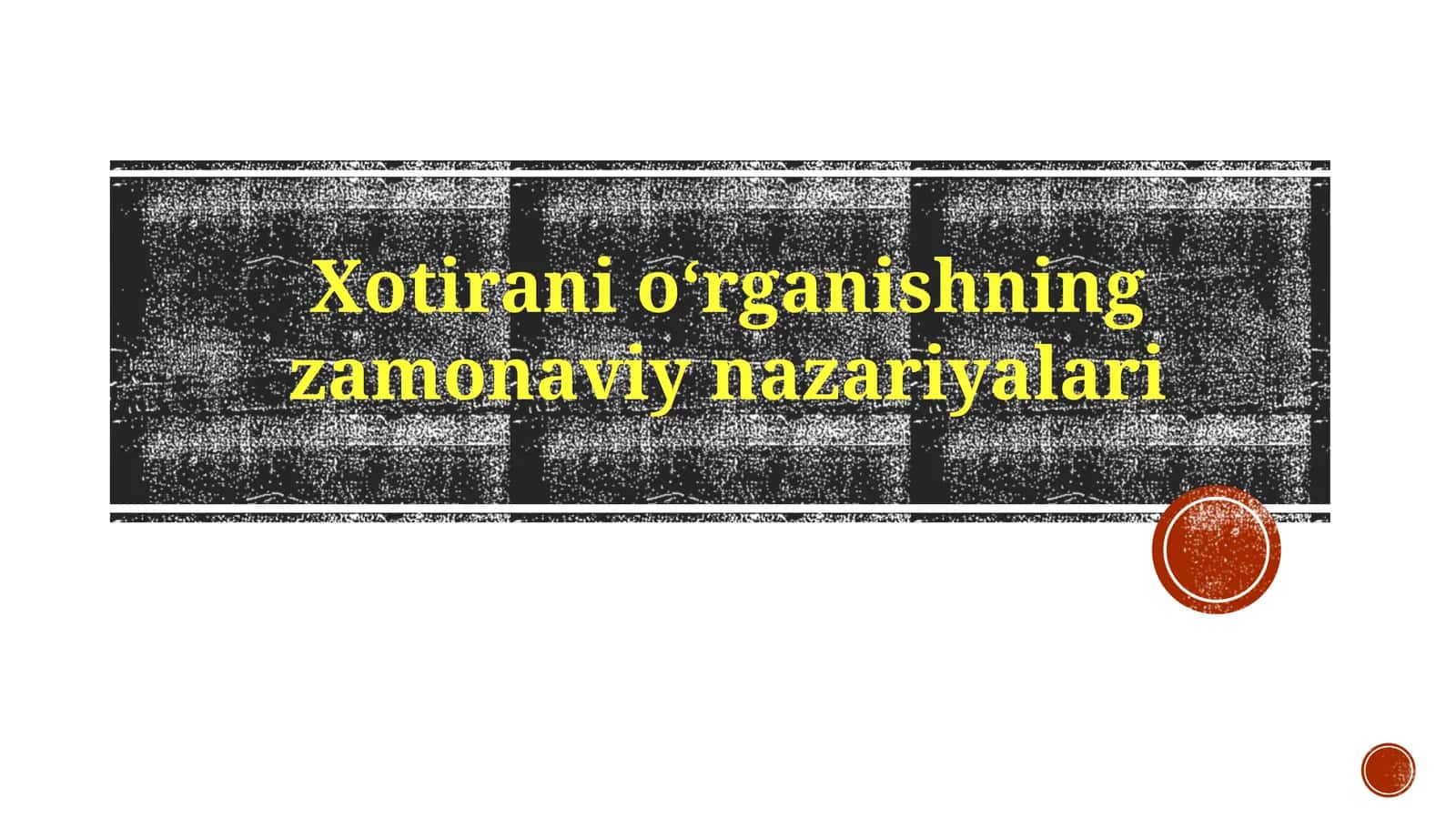 Xotirani o'rganishning zamonaviy nazariyalari 1