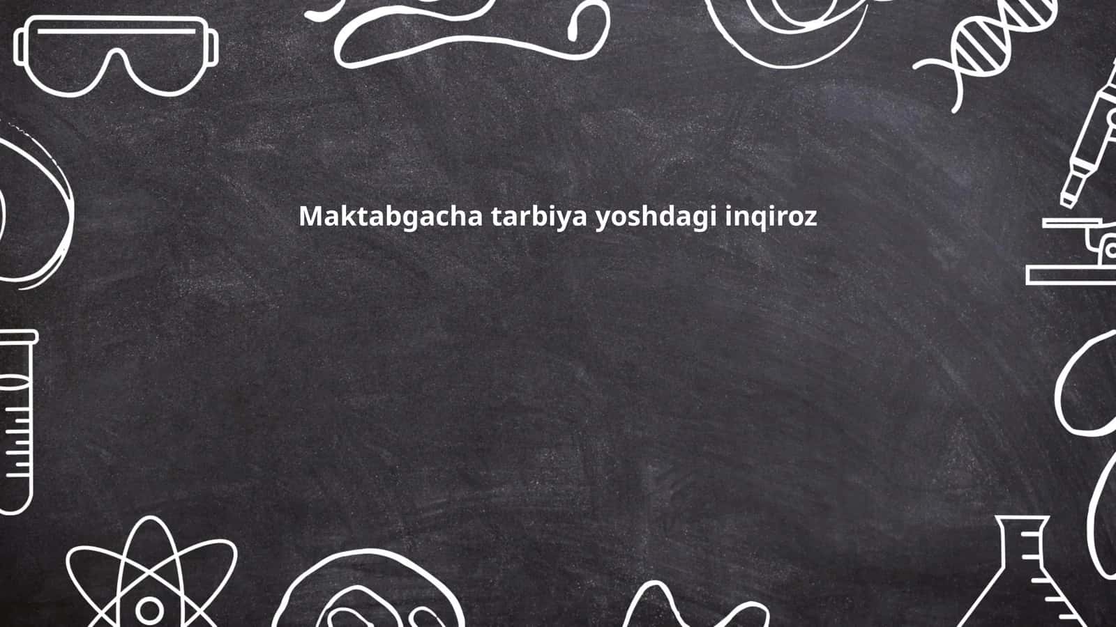 Maktabgacha tarbiya yoshdagi inqiroz 1