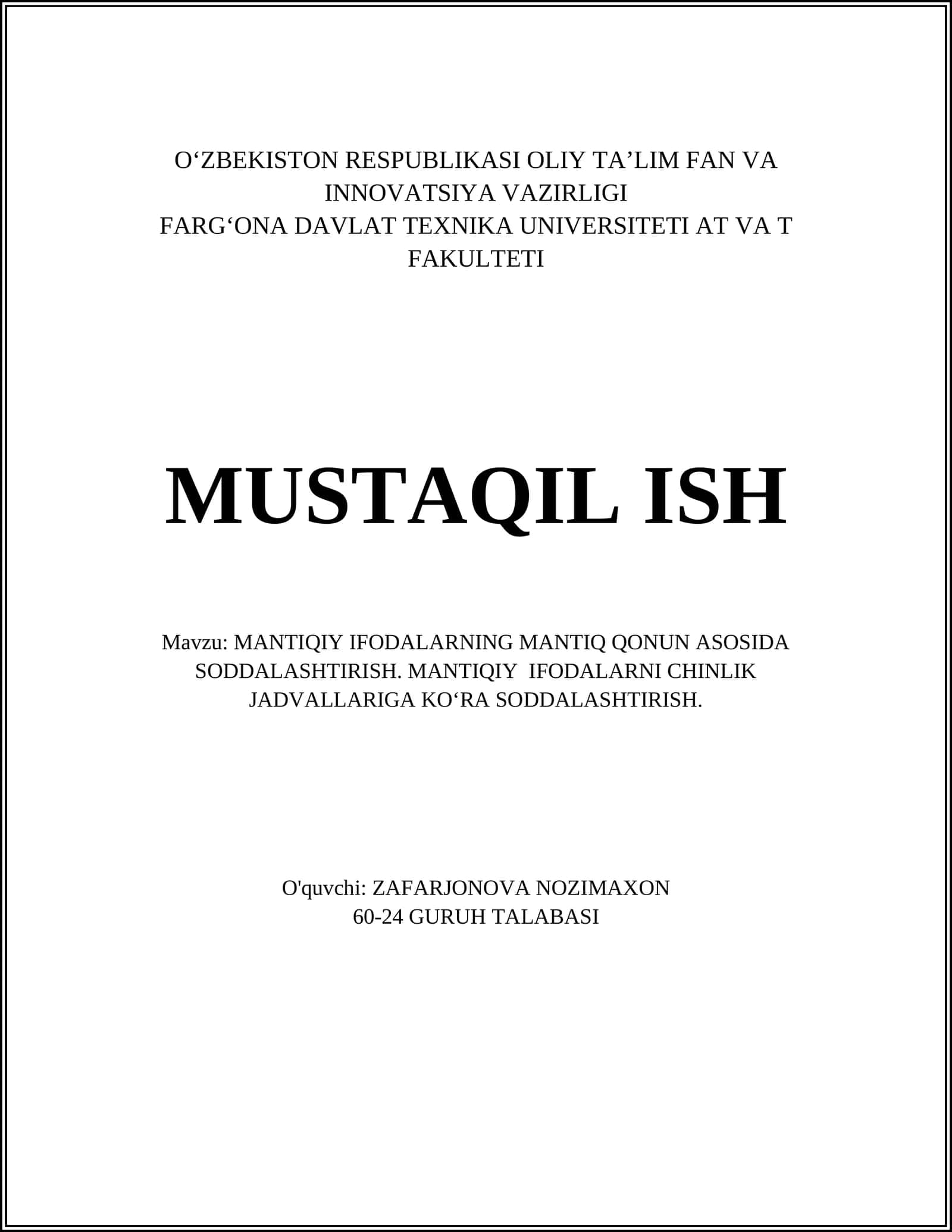 MANTIQIY IFODALARNING MANTIQ QONUN ASOSIDA SODDALASHTIRISH. MANTIQIY IFODALARNI CHINLIK JADVALLARIGA KOʻRA SODDALASHTIRISH 1