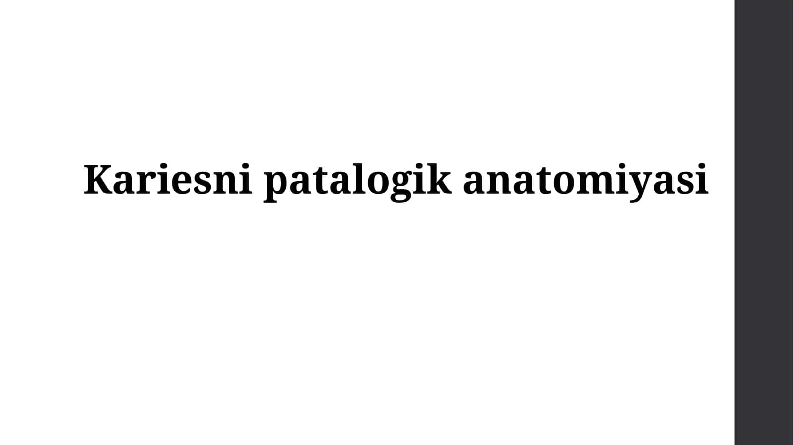 Kariesnipatalogikanatomiyasi 1