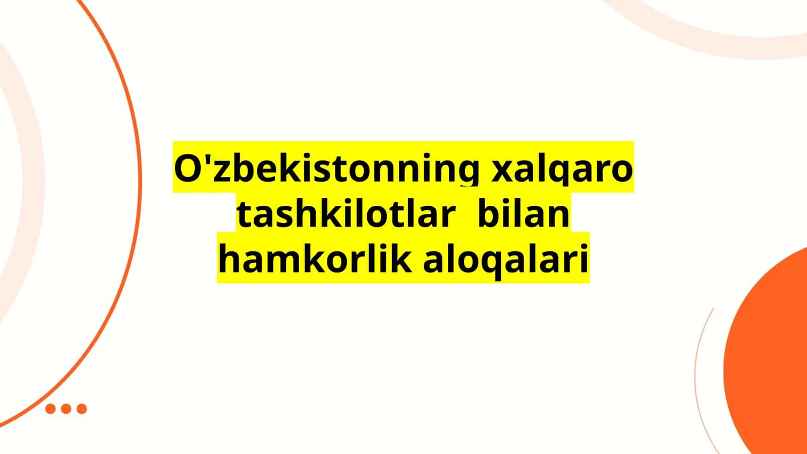 O'zbekistonning xalqaro tashkilotlar bilan hamkorlik aloqalari 1