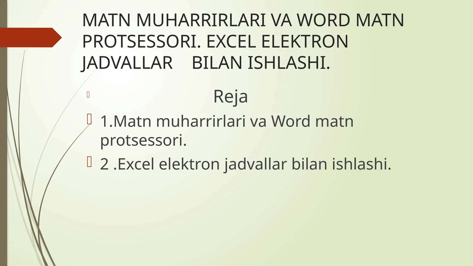 MATN MUHARRIRLARI VA WORD MATN PROTSESSORI. EXCEL ELEKTRON JADVALLAR BILAN ISHLASHI 1