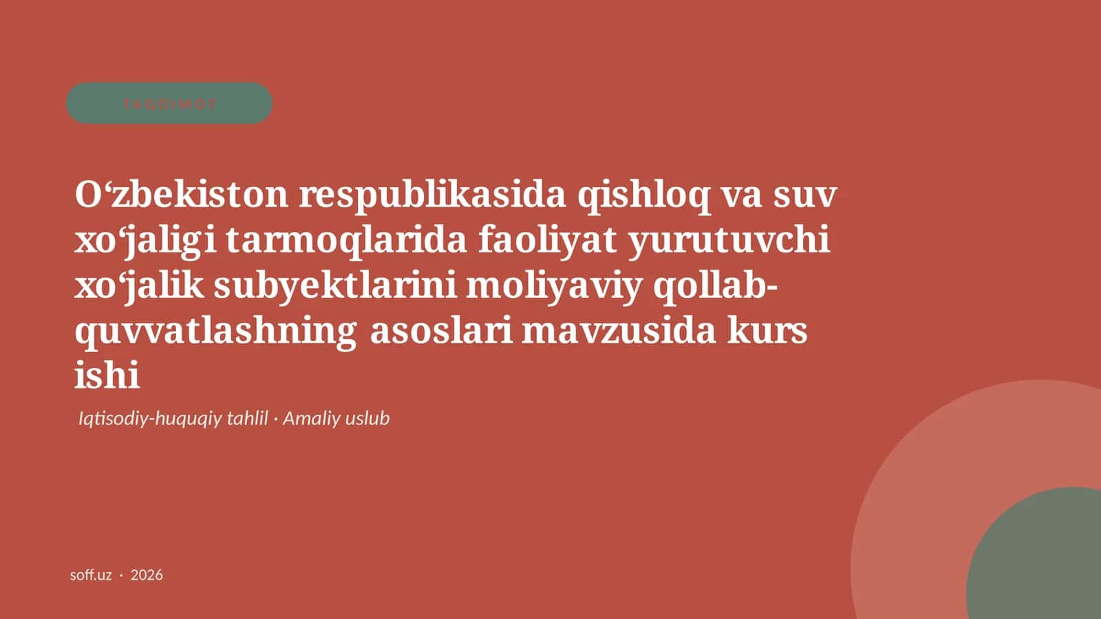 O‘zbekiston respublikasida qishloq va suv xo‘jaligi tarmoqlarida faoliyat yurutuvchi xo‘jalik subyektlarini moliyaviy qollab-quvvatlashning asoslari mavzusida kurs ishi 1