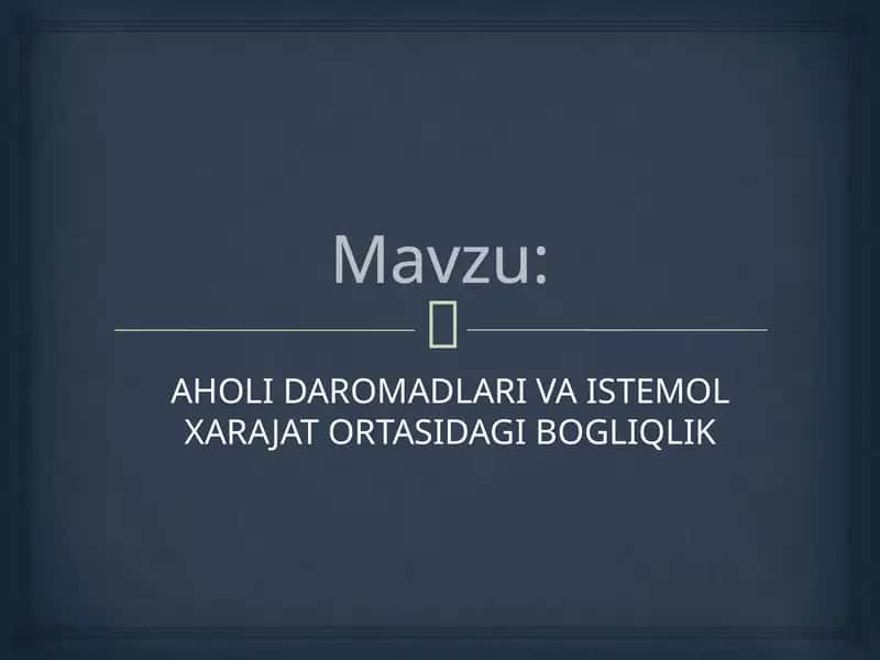 AHOLI DAROMADLARI VA ISTEMOL XARAJAT ORTASIDAGI BOGLIQLIK 1