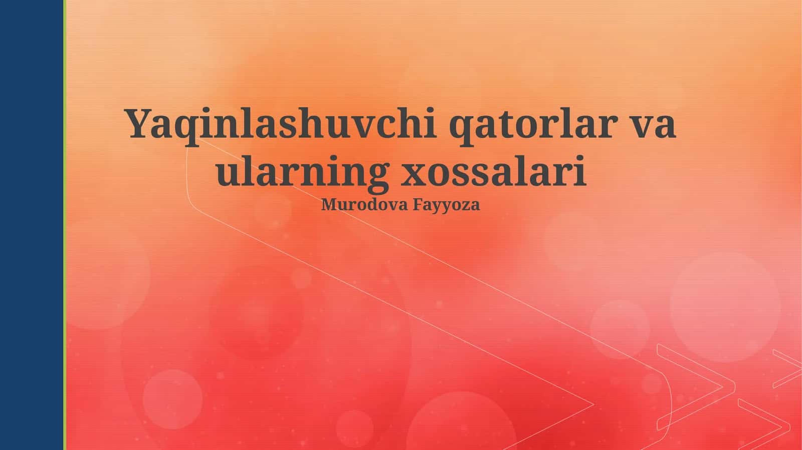 Yaqinlashuvchi qatorlar va ularning xossalari 1