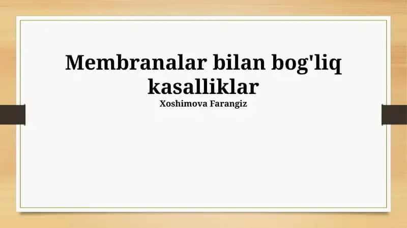 Membranalar bilan bog'liq kasalliklar 1