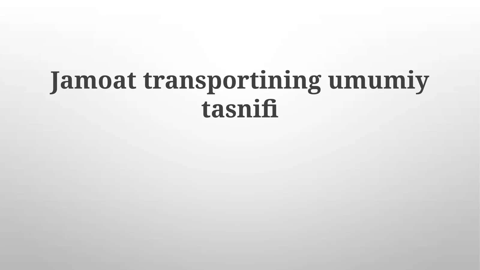 Jamoat transportining umumiy tasnifi 1