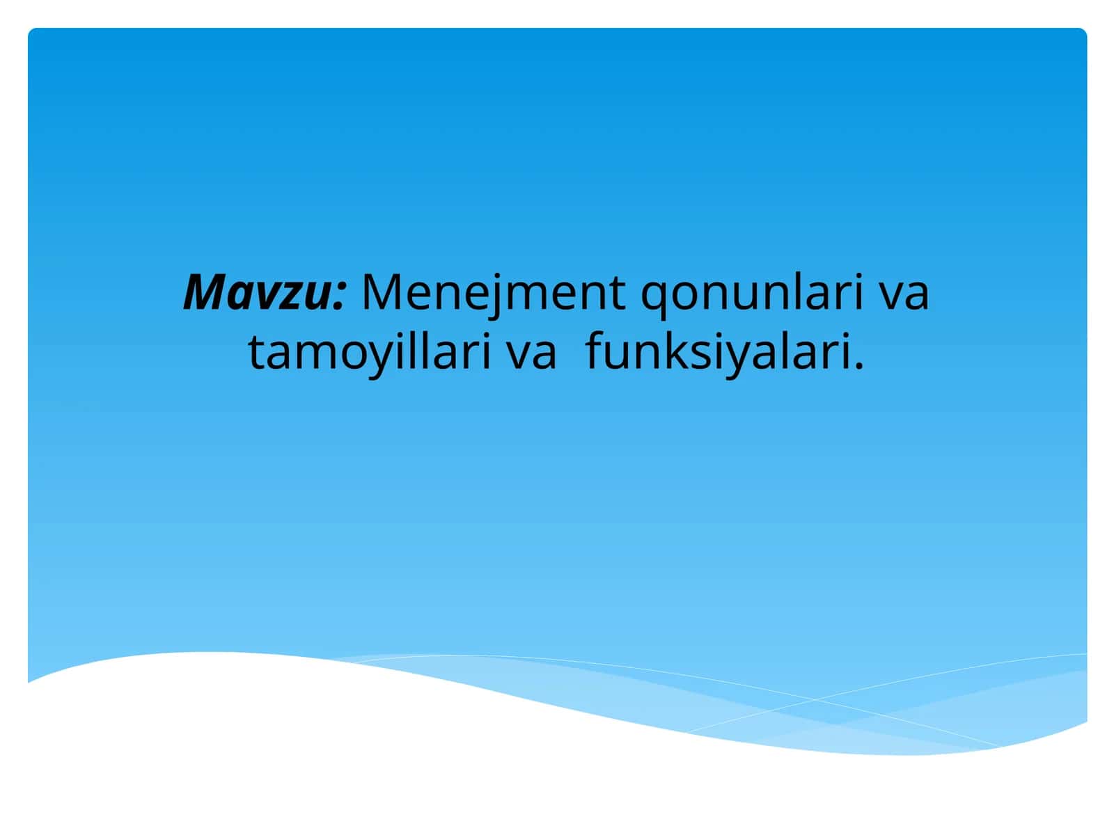 Menejment qonunlari va tamoyillari va funksiyalari 1