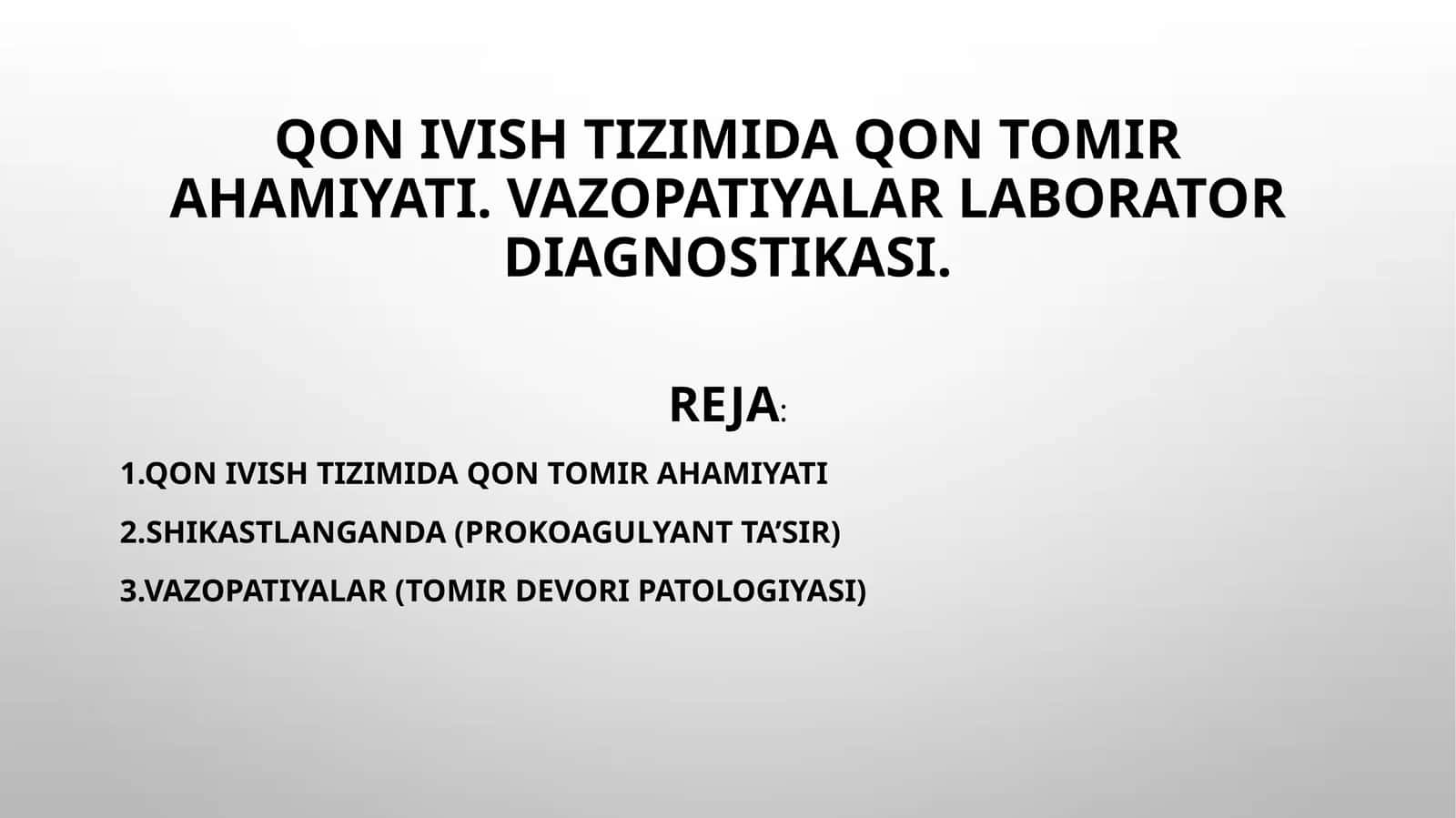 Qon ivish tizimida qon tomir ahamiyati. Vazopatiyalar laborator diagnostikasi. 1