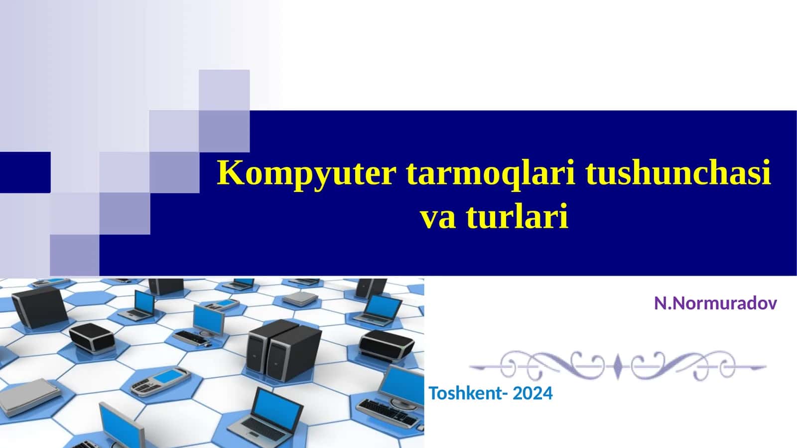 Kompyutertarmoqlaritushunchasivaturlari 1