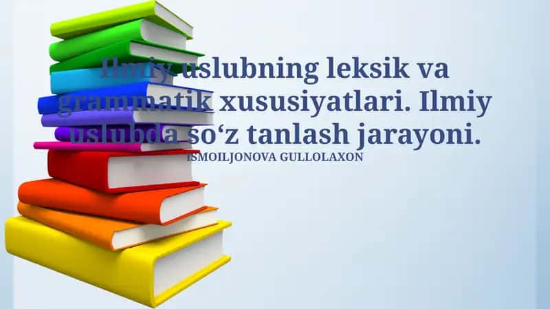 Ilmiy uslubning leksik va grammatik xususiyatlari 1