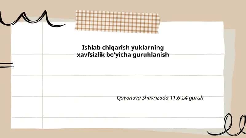 Ishlab chiqarish yuklarning xavfsizlik bo'yicha guruhlanish 1