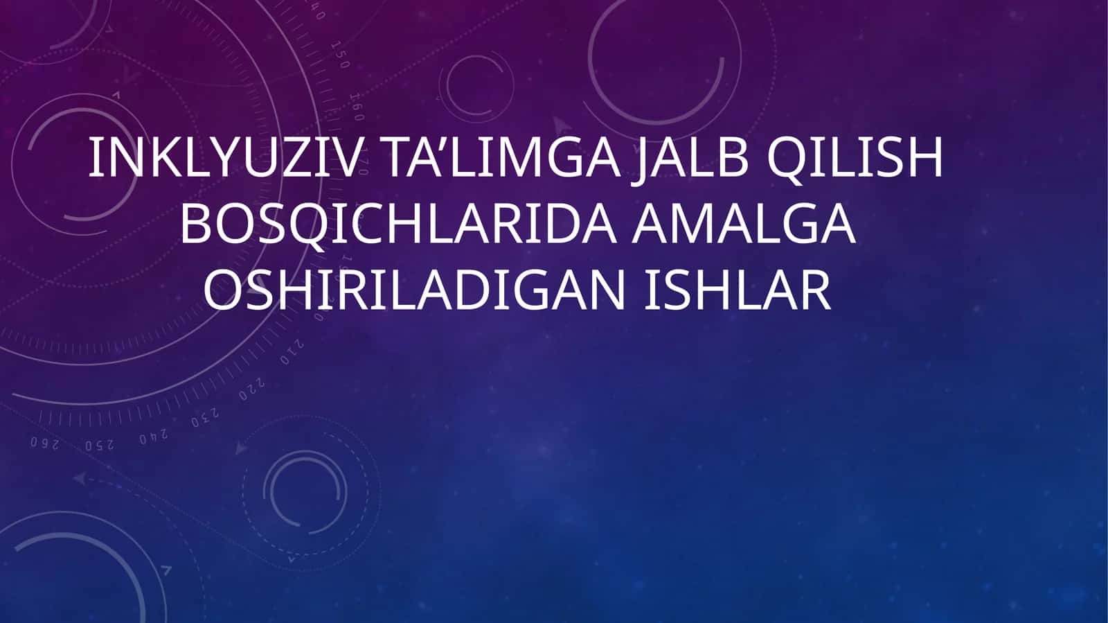 Inklyuziv ta’limga jalb qilish bosqichlarida amalga oshiriladigan ishlar 1