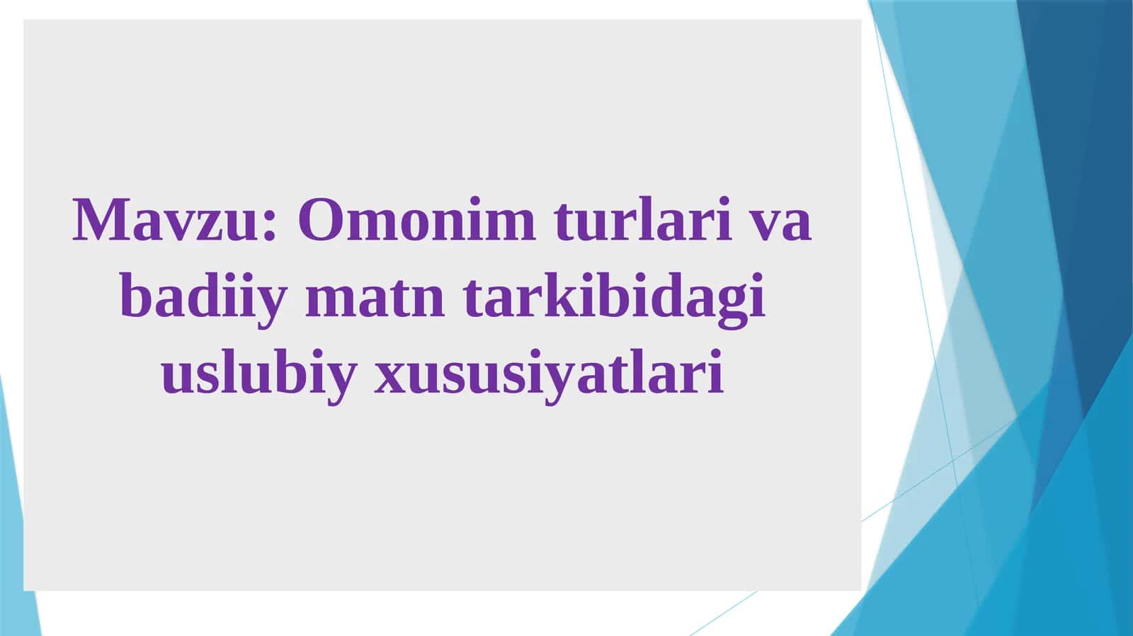 Omonim turlari va badiiy matn tarkibidagi uslubiy xususiyatlari 1