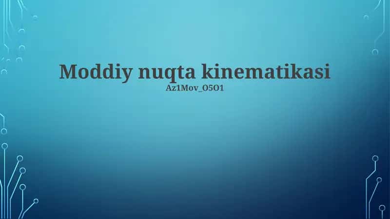 Moddiy nuqta kinematikasi 1