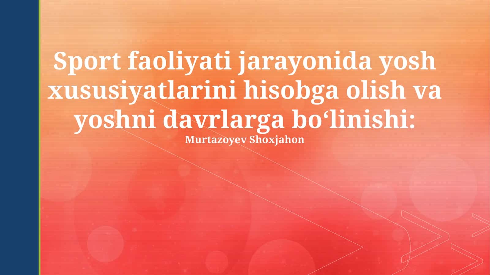 Sport faoliyati jarayonida yosh xususiyatlarini hisobga olish 1
