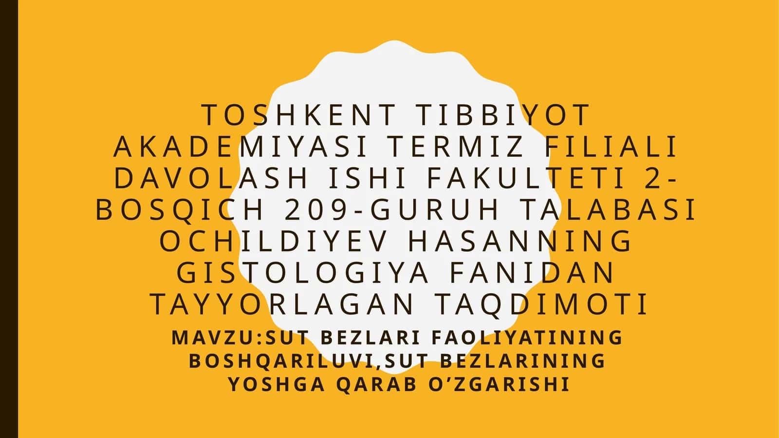 Ochildiyev Hasanning Gistologiyafanidantayyorlagan taqdimoti 1