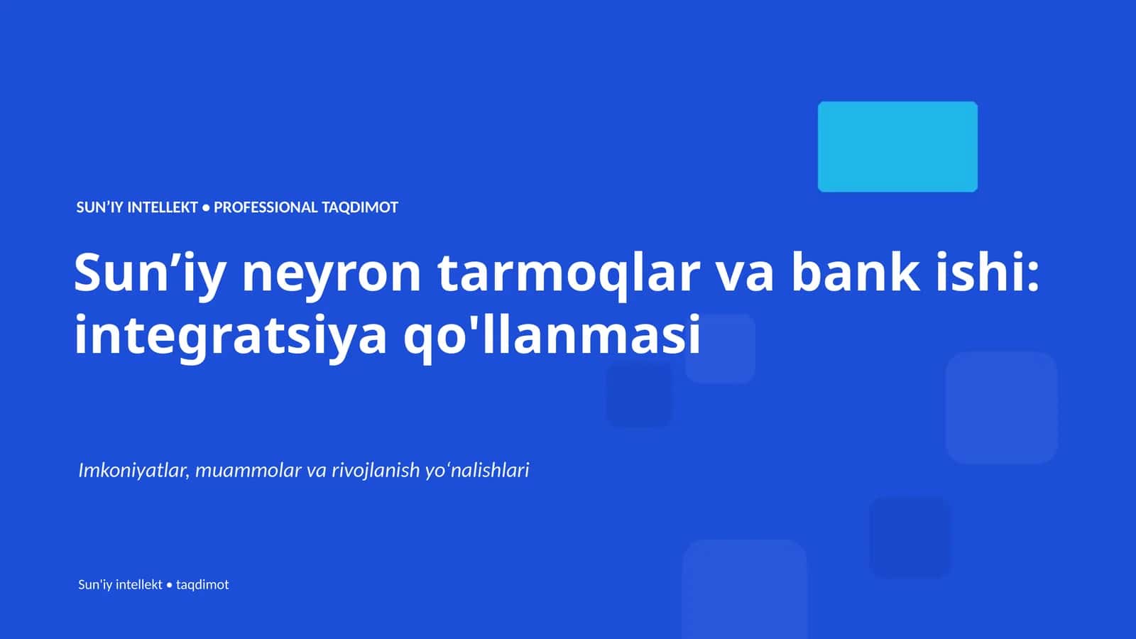 Sunʼiy neyron tarmoqlar va bank ishi: integratsiya qo'llanmasi 1