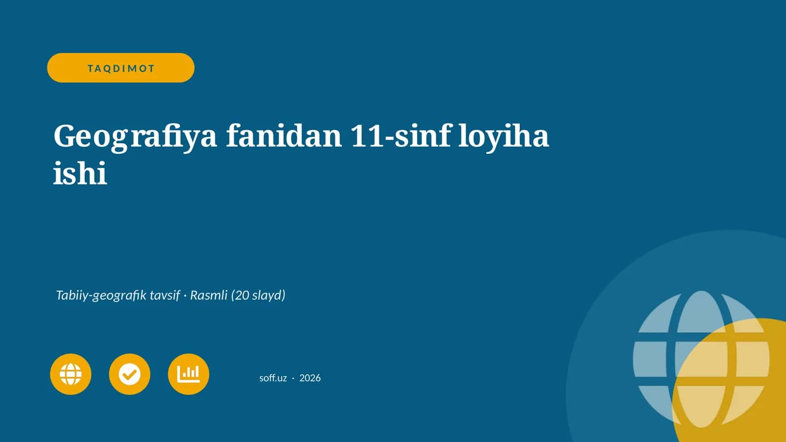 Geografiya fanidan 11-sinf loyiha ishi 1