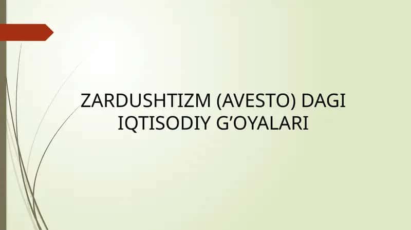 ZARDUSHTIZM (AVESTO) DAGI IQTISODIY G’OYALARI 1