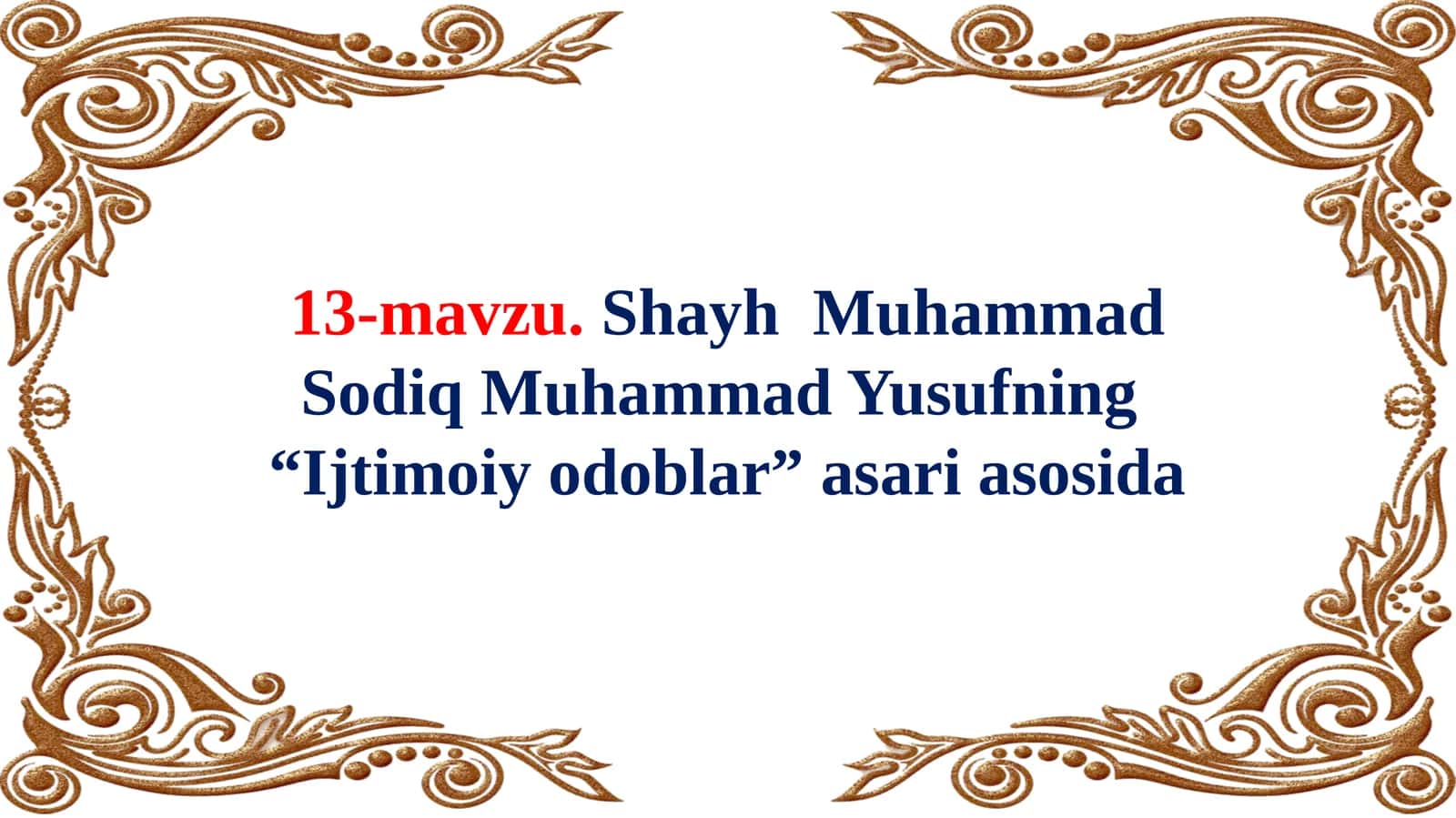 Shayh Muhammad Sodiq Muhammad Yusufning "Ijtimoiy odoblar" asari asosida 1