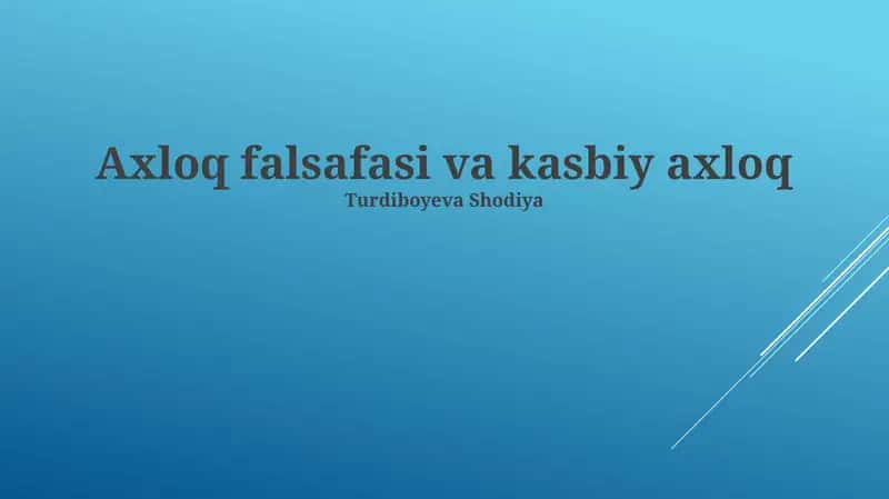 Axloq falsafasi va kasbiy axloq 1