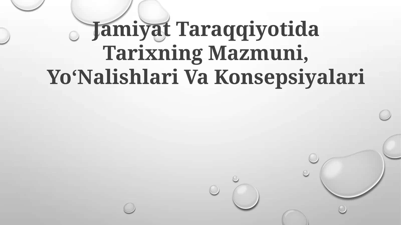 Jamiyat Taraqqiyotida Tarixning Mazmuni, Yo‘Nalishlari Va Konsepsiyalari 1