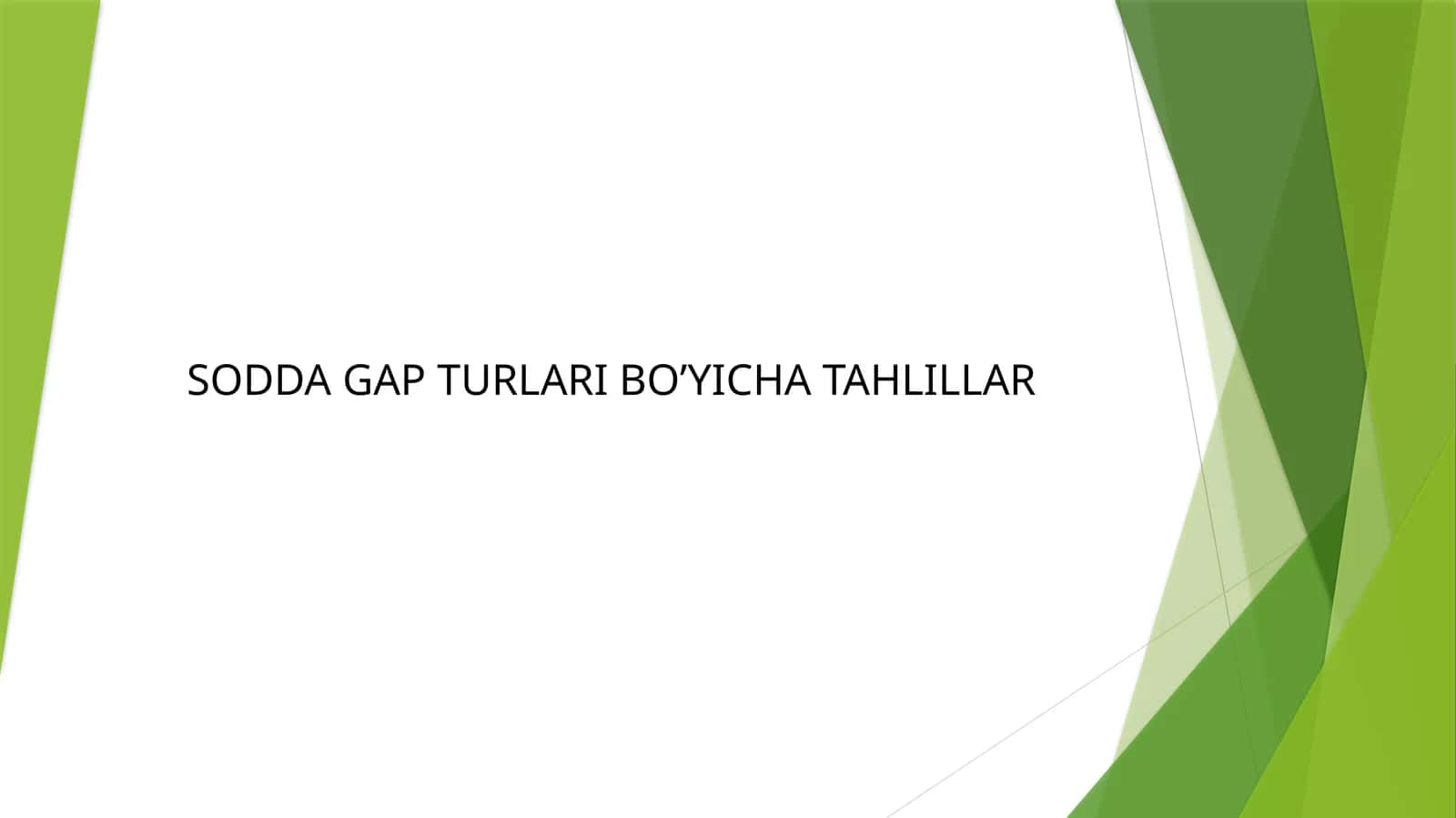 SODDA GAP TURLARI BO’YICHA TAHLILLAR 1