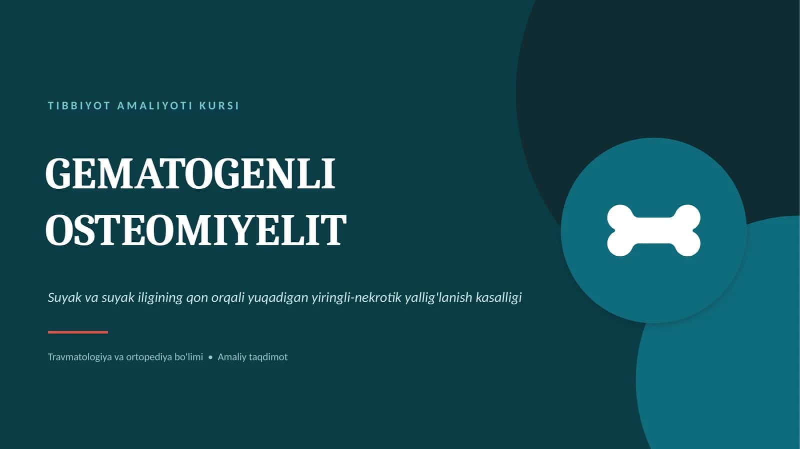 GEMATOGEN OSTEOMIYELIT | SABABLARI, KLINIKASI, DIAGNOSTIKASI VA DAVOLASHI — 15 SLAYDLI TIBBIY TAQDIM 1