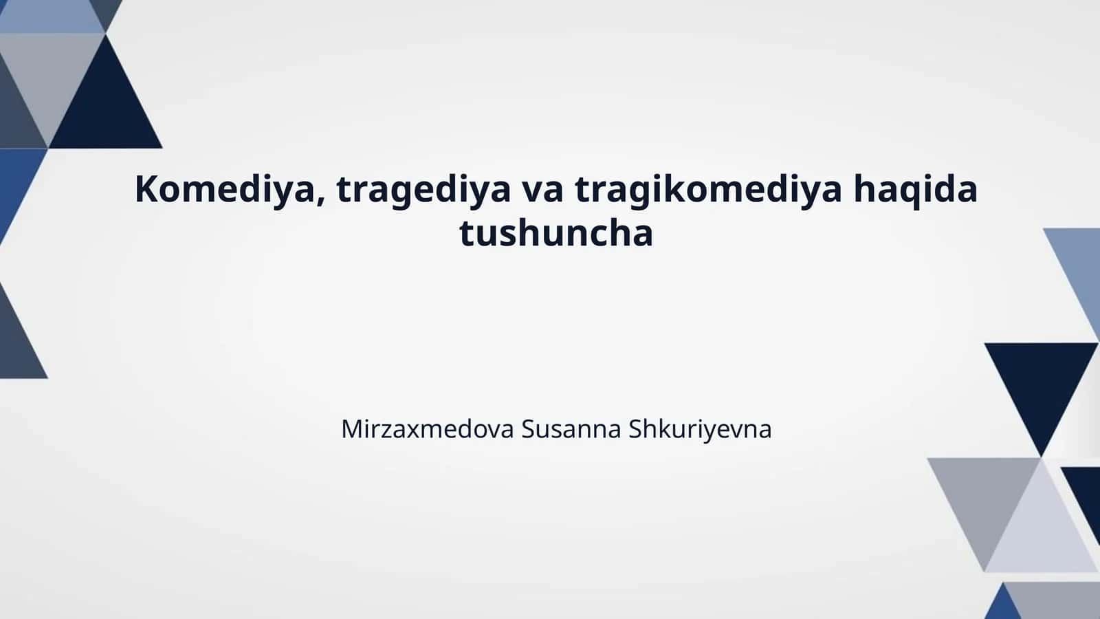 Komediya, tragediya va tragikomediya haqida tushuncha 1